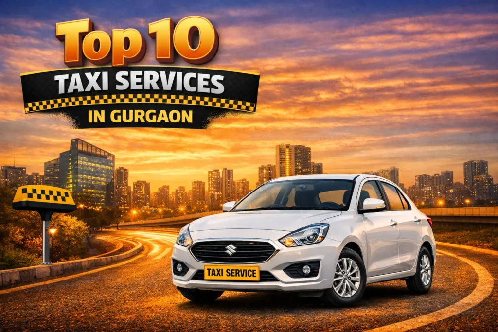 Top 10 taxi services in gurgaon